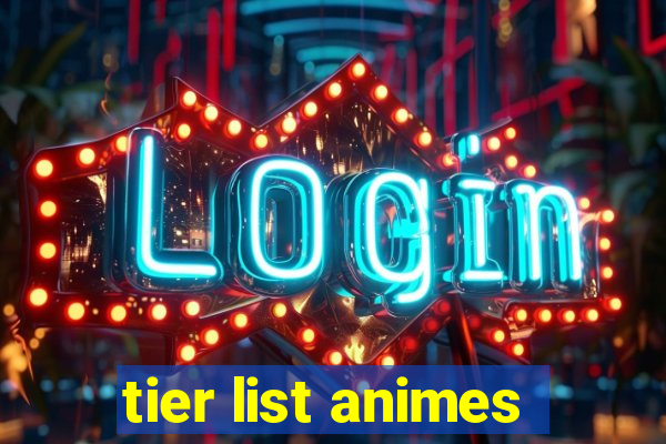 tier list animes