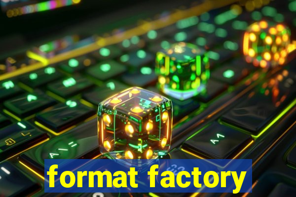 format factory