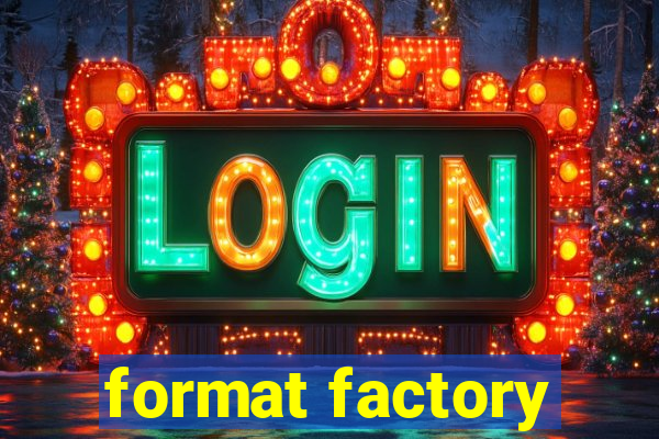 format factory