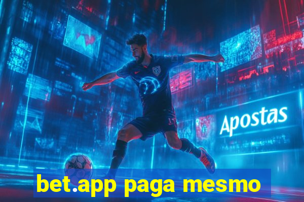 bet.app paga mesmo