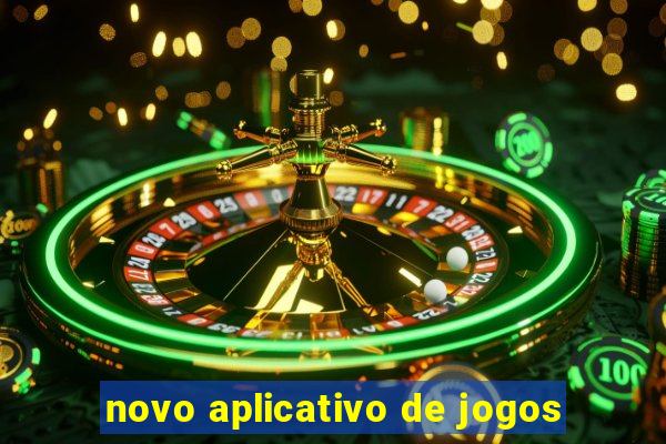 novo aplicativo de jogos