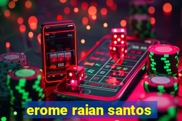 erome raian santos