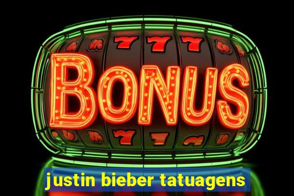 justin bieber tatuagens