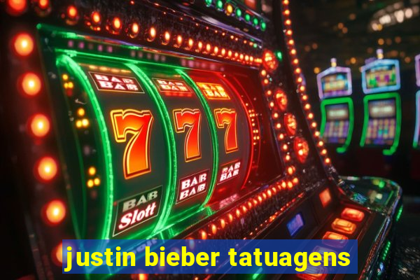 justin bieber tatuagens