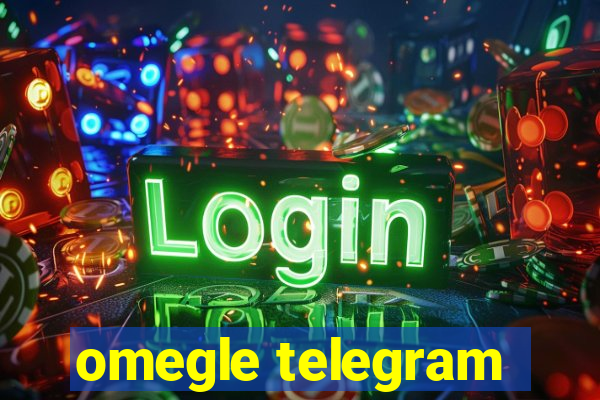 omegle telegram