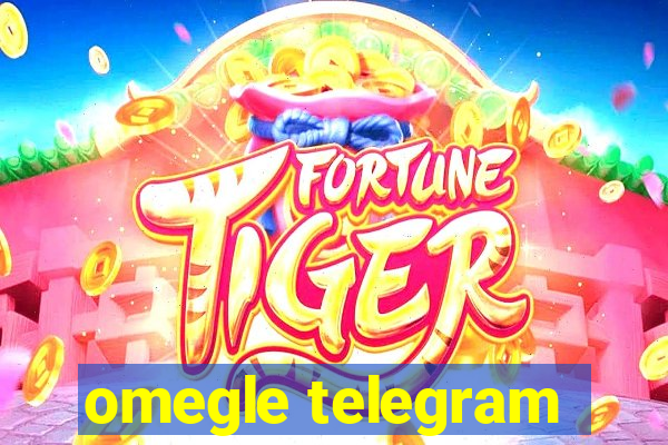 omegle telegram