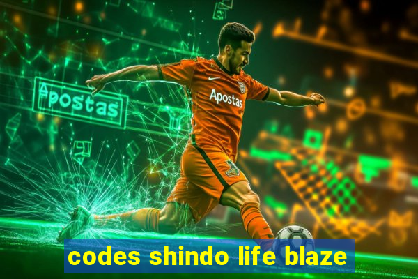 codes shindo life blaze