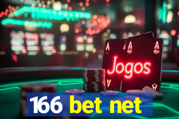 166 bet net