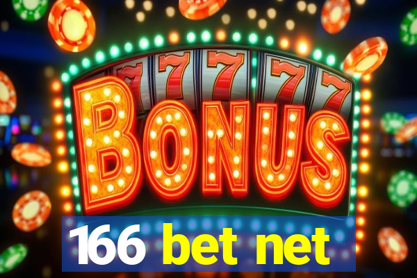 166 bet net