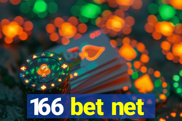 166 bet net