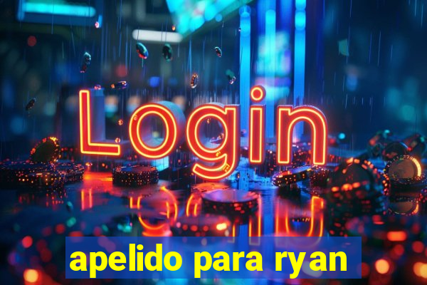 apelido para ryan