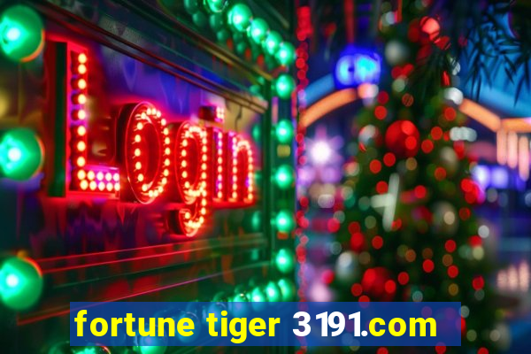 fortune tiger 3191.com