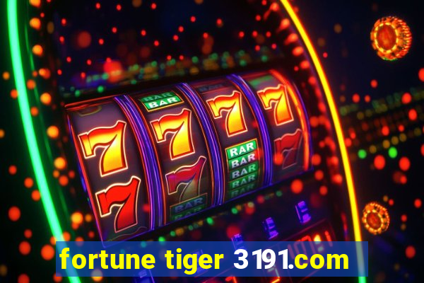 fortune tiger 3191.com