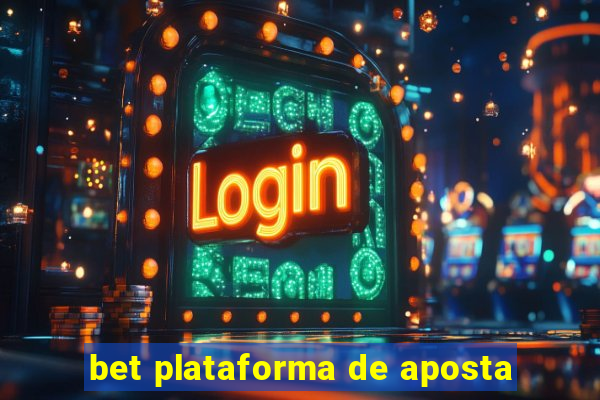 bet plataforma de aposta