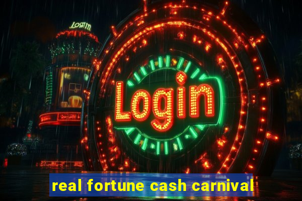 real fortune cash carnival