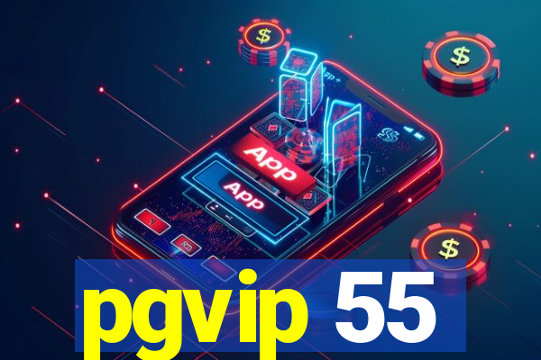 pgvip 55