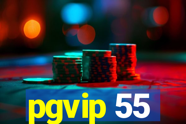 pgvip 55