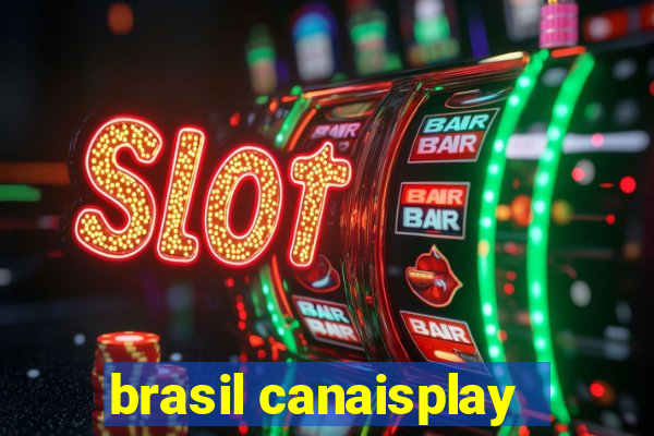 brasil canaisplay