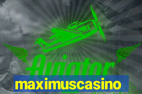 maximuscasino