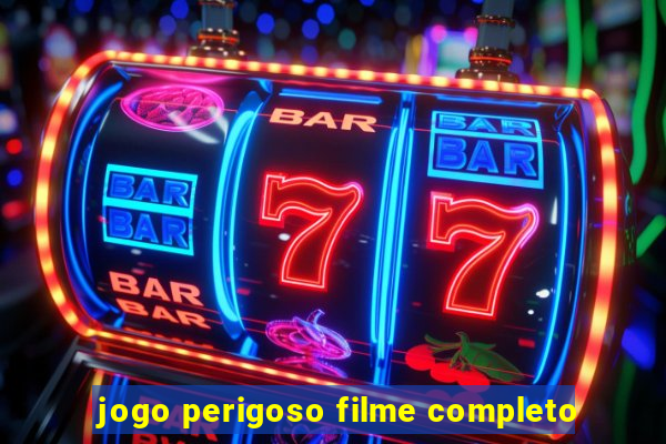 jogo perigoso filme completo