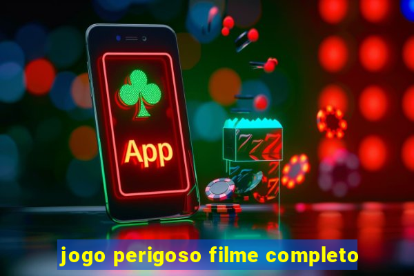 jogo perigoso filme completo