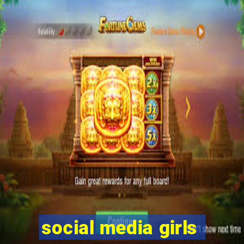 social media girls