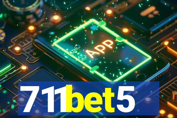 711bet5