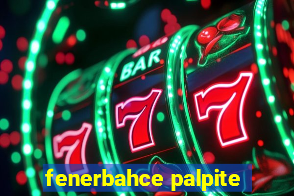 fenerbahce palpite