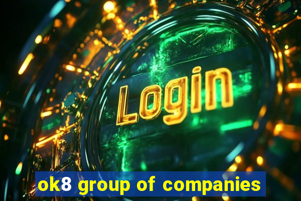 ok8 group of companies