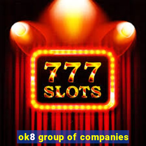 ok8 group of companies