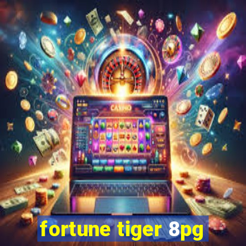 fortune tiger 8pg