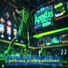 poltrona erotica posicoes