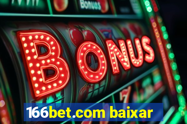 166bet.com baixar