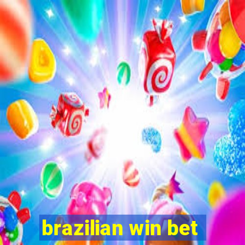 brazilian win bet