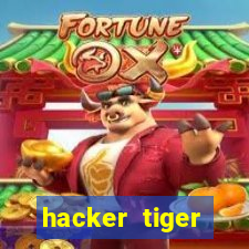 hacker tiger fortune gratis