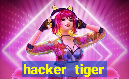 hacker tiger fortune gratis