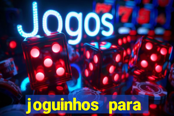 joguinhos para ganhar dinheiro