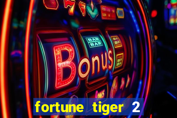 fortune tiger 2 revenge demo