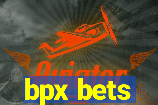 bpx bets