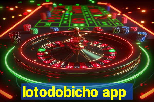 lotodobicho app