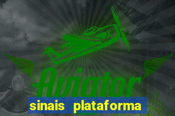 sinais plataforma de jogos