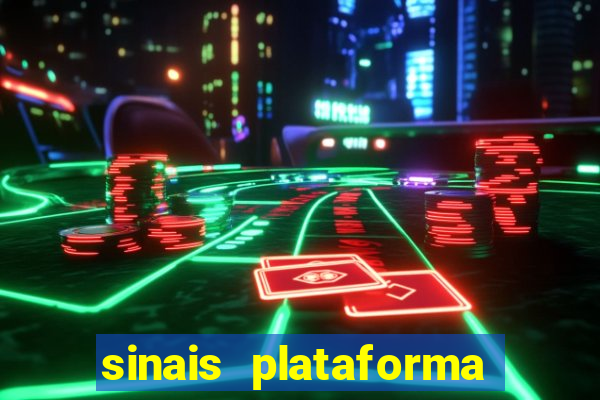 sinais plataforma de jogos