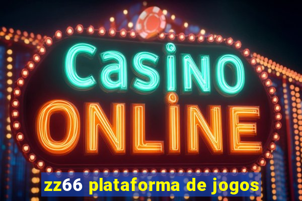 zz66 plataforma de jogos