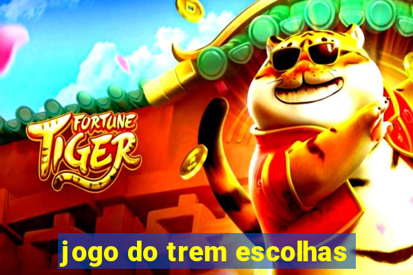 jogo do trem escolhas