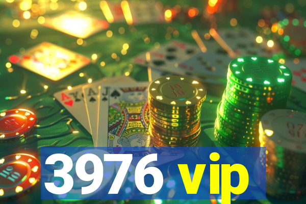 3976 vip