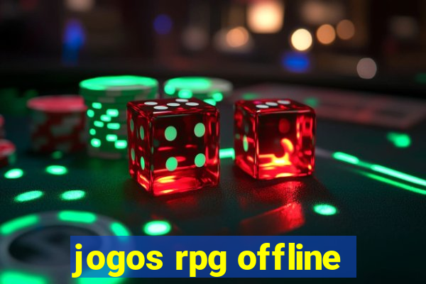 jogos rpg offline