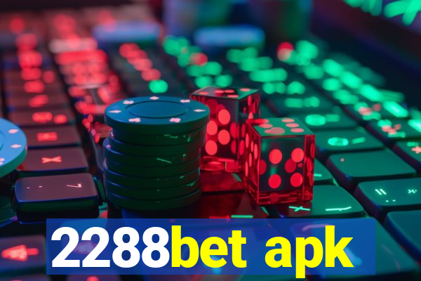 2288bet apk