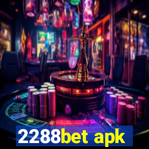 2288bet apk