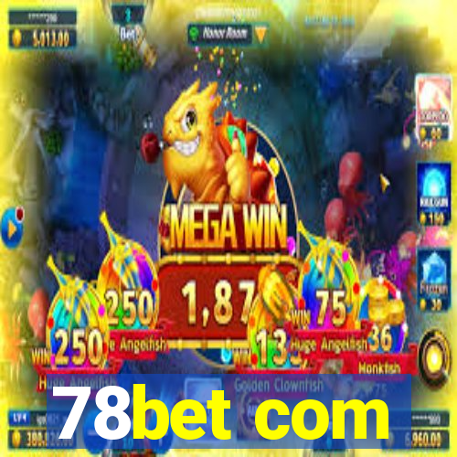 78bet com