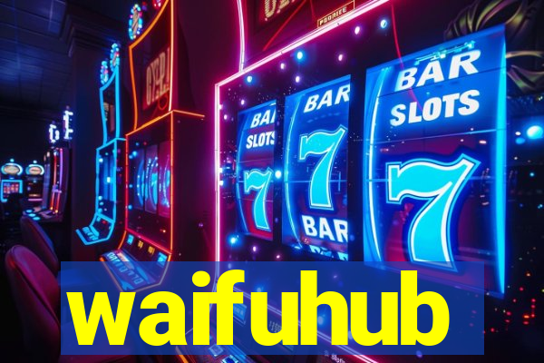 waifuhub